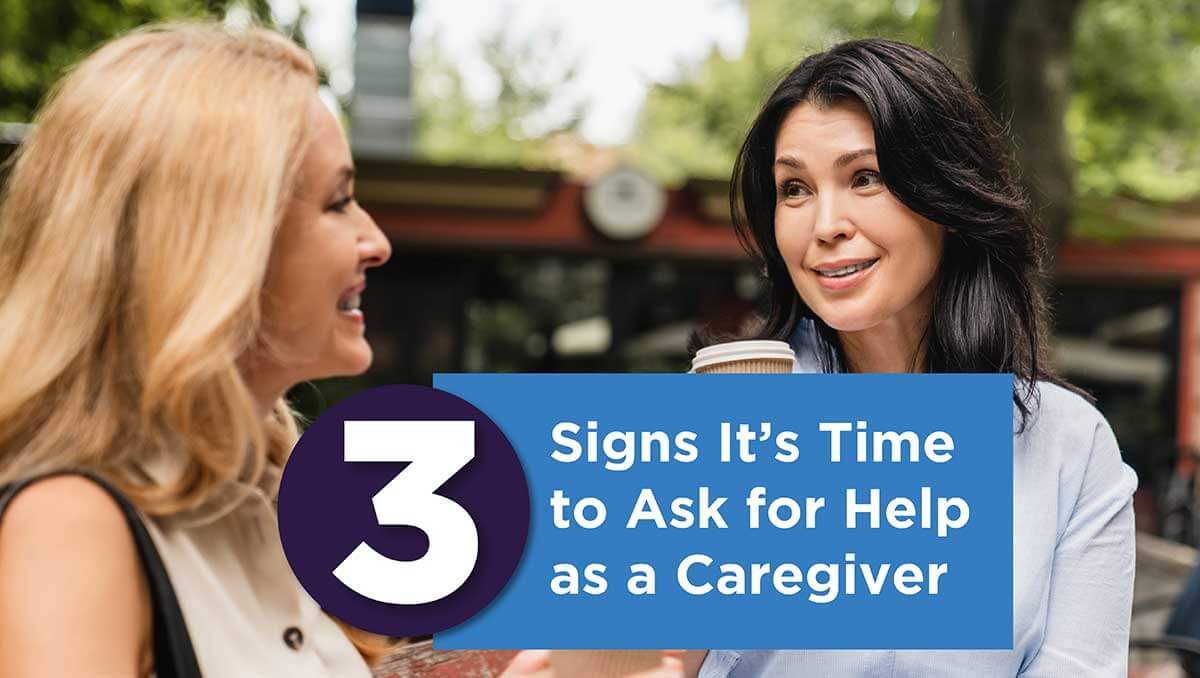 Two women talk outdoors, one holding coffee. Text overlay reads: "3 Signs It’s Time to Ask for Help as a Caregiver." Discover support and resources with Thrive Senior Living.