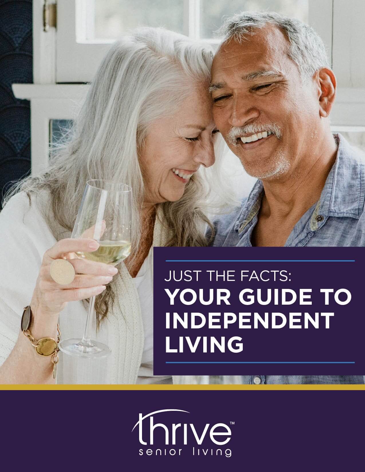An older couple smiles and embraces while holding drinks. Text reads: "Just the facts: Your guide to independent living with Thrive Senior Living.